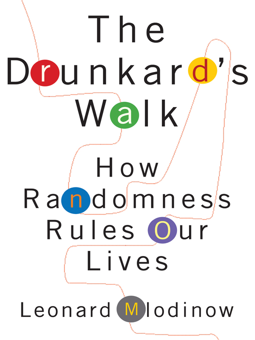 Title details for The Drunkard's Walk by Leonard Mlodinow - Wait list